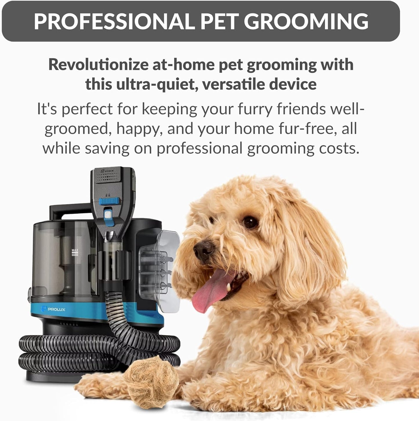 Prolux 4 in 1 Bagless Pet Grooming Vacuum
